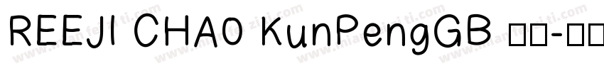 REEJI CHA0 KunPengGB 常规字体转换
